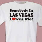 Somebody Loves Me In... Personalized T-shirt